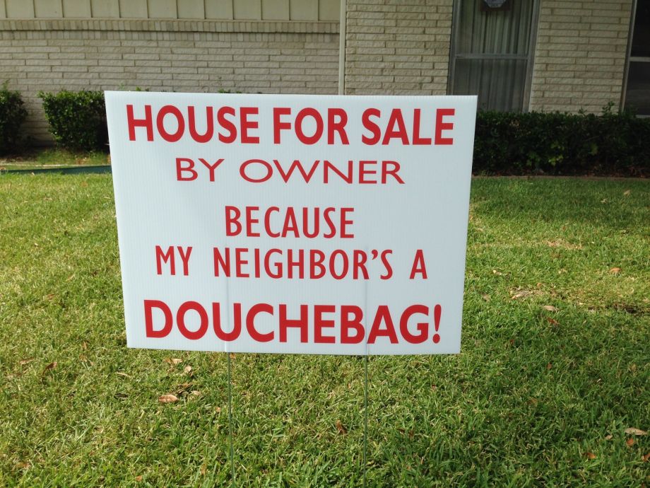 House for sale because “neighbor’s a douchebag”